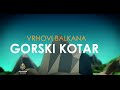 Vrhovi Balkana: Gorski kotar