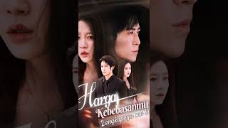 Harga Kebebasanmu Poster Drama China New Release Anti Ribet Indiraz