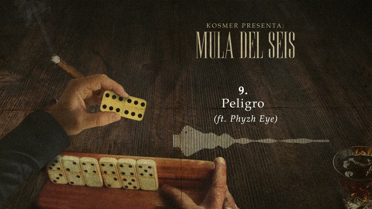 Watch 9. Peligro - Kosmer, Phyzh Eye on YouTube Watch 9. Peligro - Kosmer, Phyzh Eye on YouTube