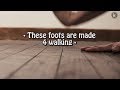 · These foots are made 4 walking ·
