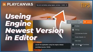 最新バージョンのEngineでLaunch！ [PLAYCANVAS #TIPS]