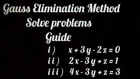 Gauss Elimination Method Solve problems class 12