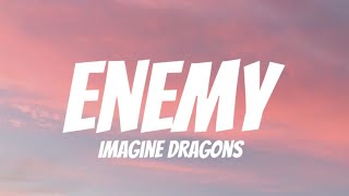 Enemy - Imagine Dragons (Lyrics)