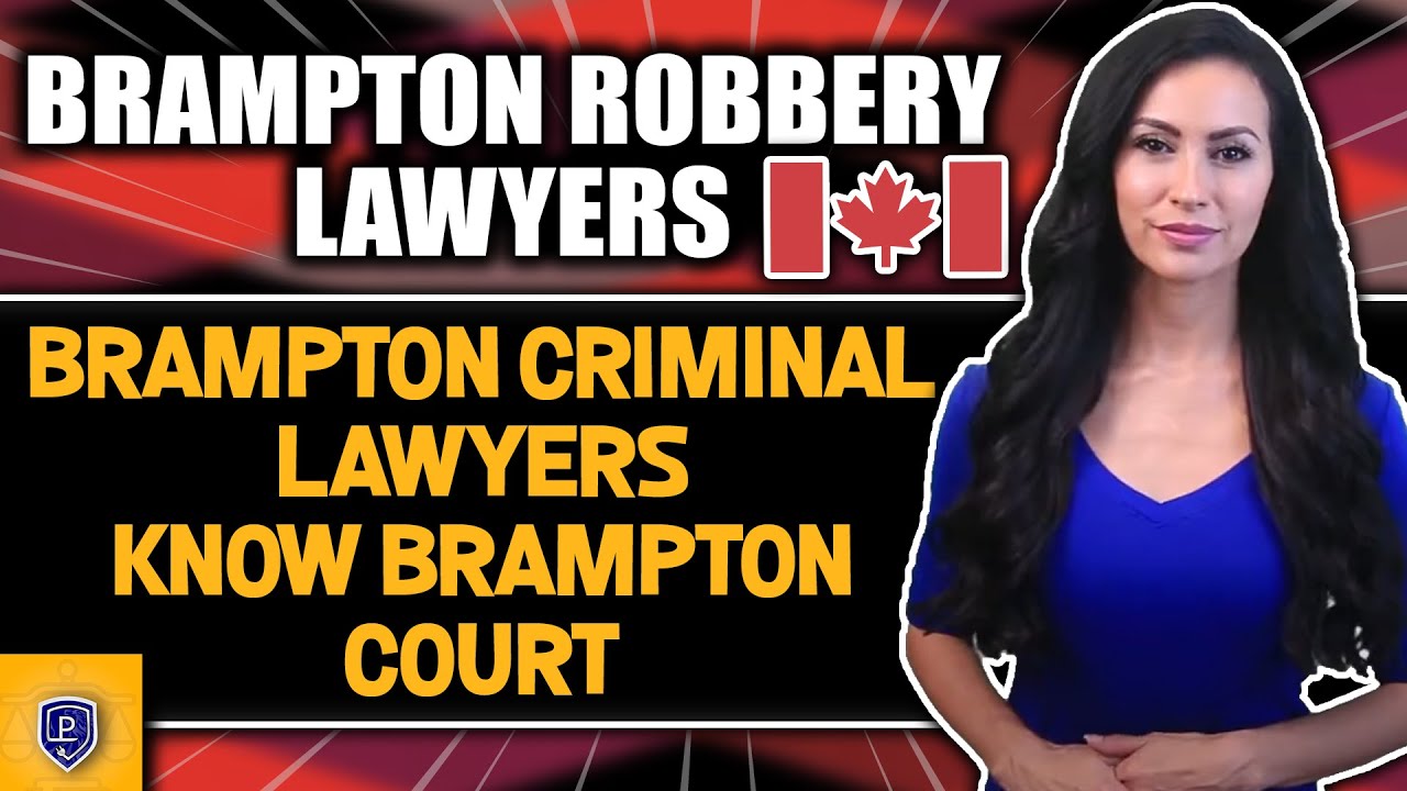 Brampton Robbery Lawyers & Bank Fraud Lawyers Know How The Criminal Law