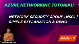 11: Network Security Group (NSG) In Azure | Explained With Housing Society Example | Practical Demo
