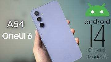 Samsung Galaxy A54 - FINALLY Android 14 And One Ui 6 Updates