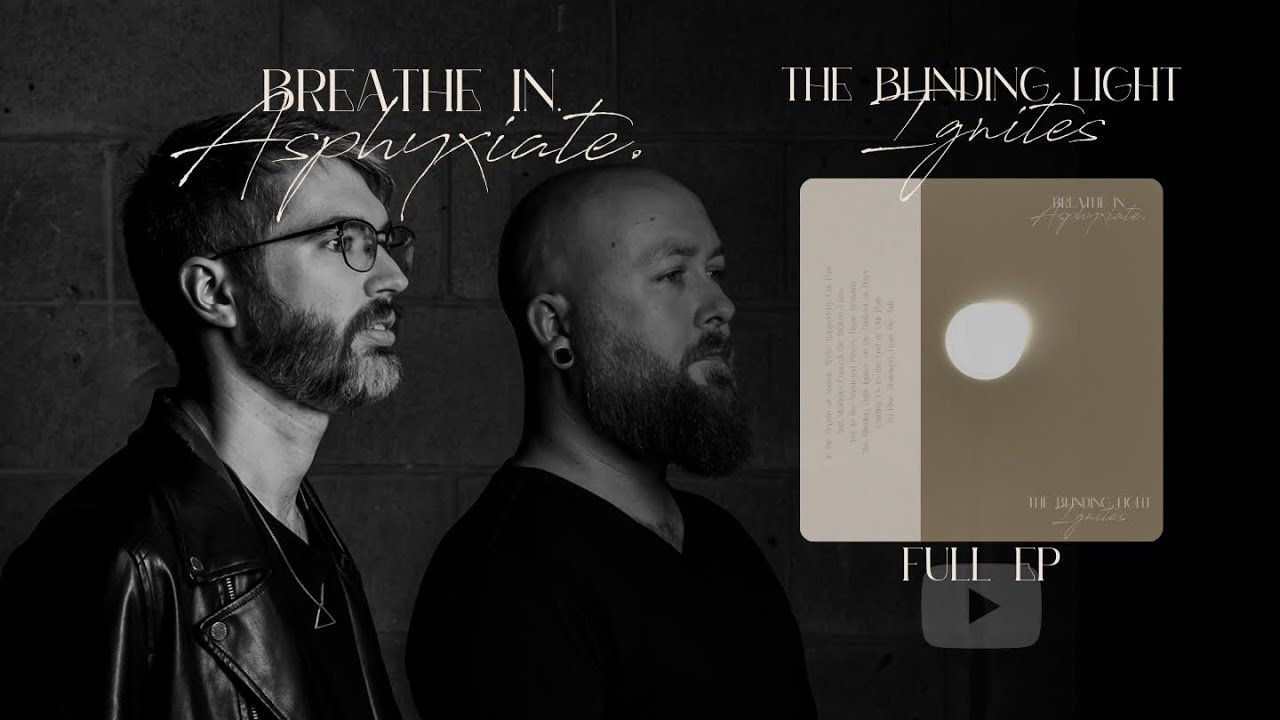 Breathe In. Asphyxiate - Yet, in the Shattered Pieces, Hope Remains