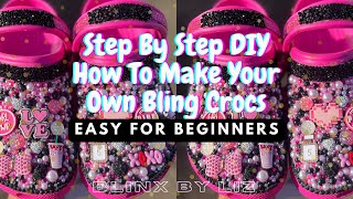 DIY Custom Bling Crocs & DIY Charms (Step by Step Tutorial & Easy for Beginners)