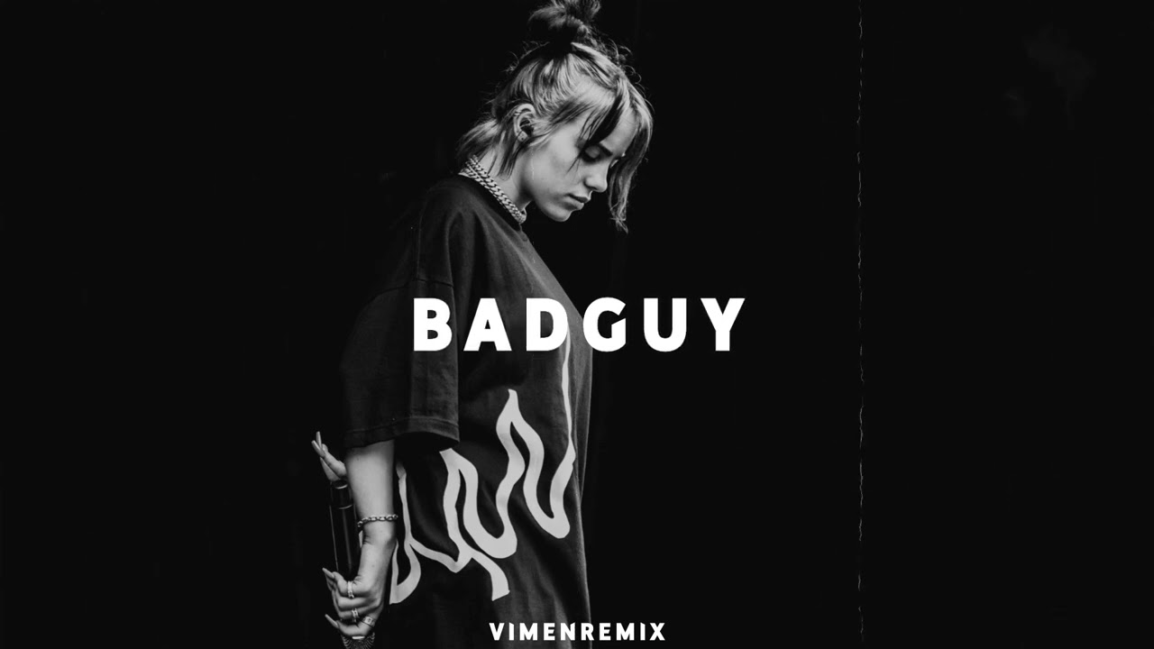 Billie Eilish - Bad guy (Vimen Remix)