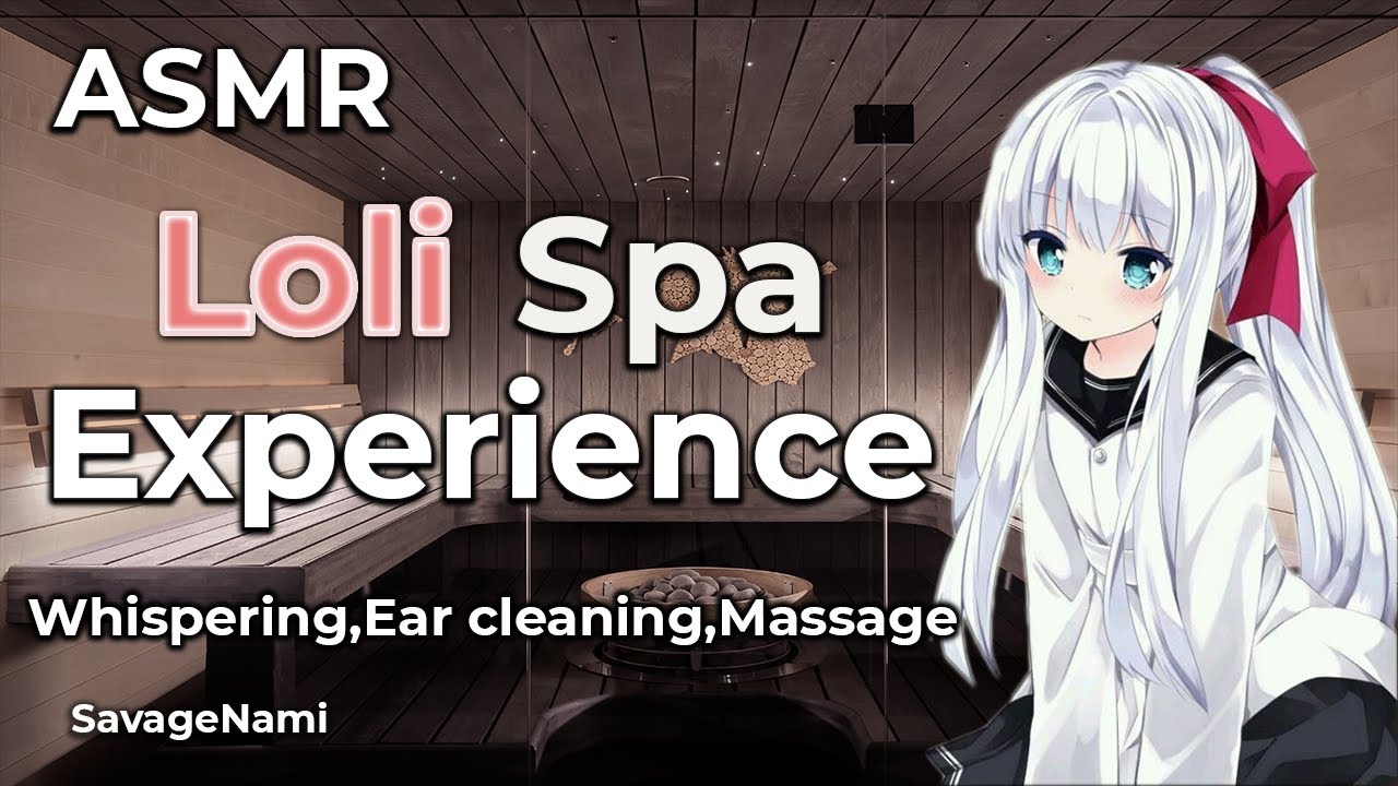 Actual ASMR Anime Roleplay [ENG] Loli Spa Whispering, Ear Massage, Ear