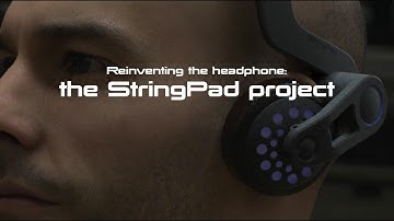 Reinventing the headphone: the StringPad project