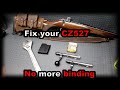 Fix your CZ527 action!  No more binding!