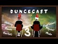 Duncecast: Wicked Missteps, Skydiving, Human Hairballs, &amp; Physical Media