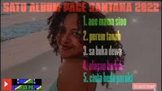 LAGU SATU ALBUM PACE SANTANA 2022🇨🇺🔊🎶