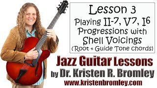 Playing II-7, V7, I6 Progressions with Shell Voicings (Root + Guide Tone Chords) - Jazz Guitar 03