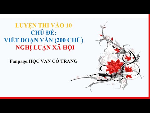 Video Cách viết đoạn văn 200 chữ- nghị luận xã hội- tình yêu... - YouTube