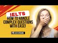 IELTS Speaking Part 3: Tips & Examples for Complex Questions