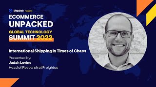 International Shipping in Times of Chaos | Freightos | Ecommerce Unpacked Global Technology Summit