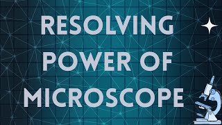 Resolving Power of Microscope | NJPhysics Simple Microscope Njphysics