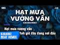 Hạt Mưa Vương Vấn Karaoke Remix - CSGM Cover | Hạt Mưa Vương Vấn Em Giờ Này Đang Nơi Đâu Karaoke