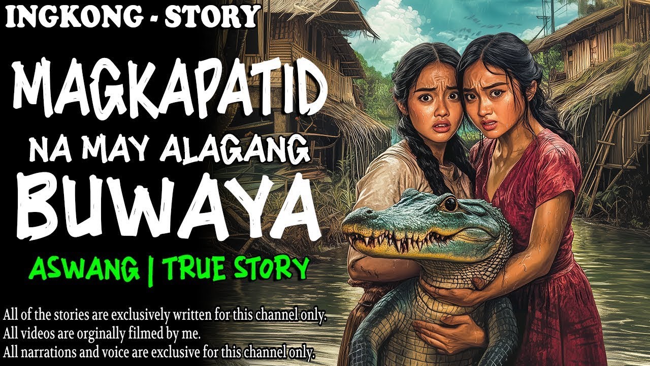 MAGKAPATID NA MAY ALAGANG BUWAYA   Kwentong Aswang   True Story