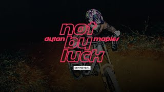 Not By Luck - Dylan Maples