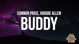 Connor Price & Hoodie Allen - Buddy (Lyrics) Resimi