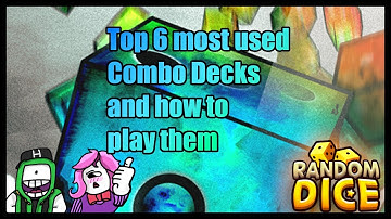 Top 6 Most used Combo Deck in Co-op - Random Dice