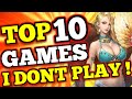 TOP 10 Mobile Games I DON'T PLAY !