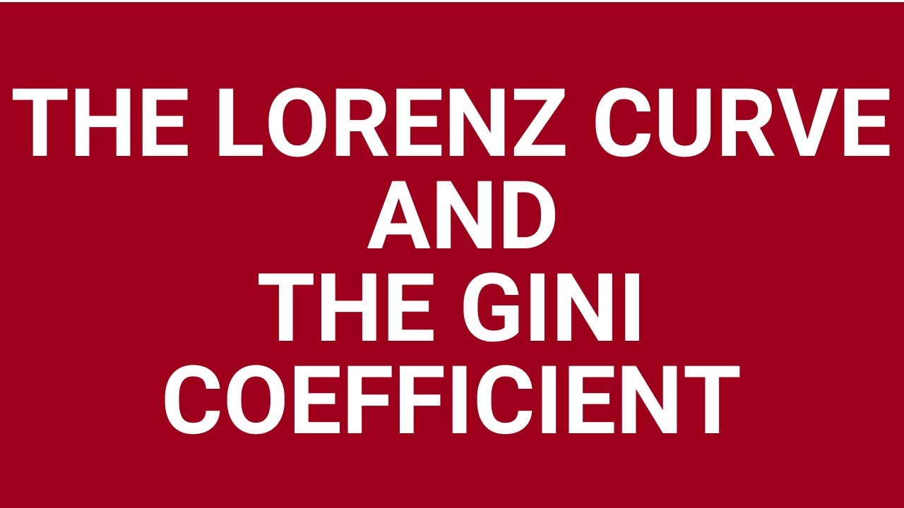 The Lorenz curve and Gini coefficient - YouTube