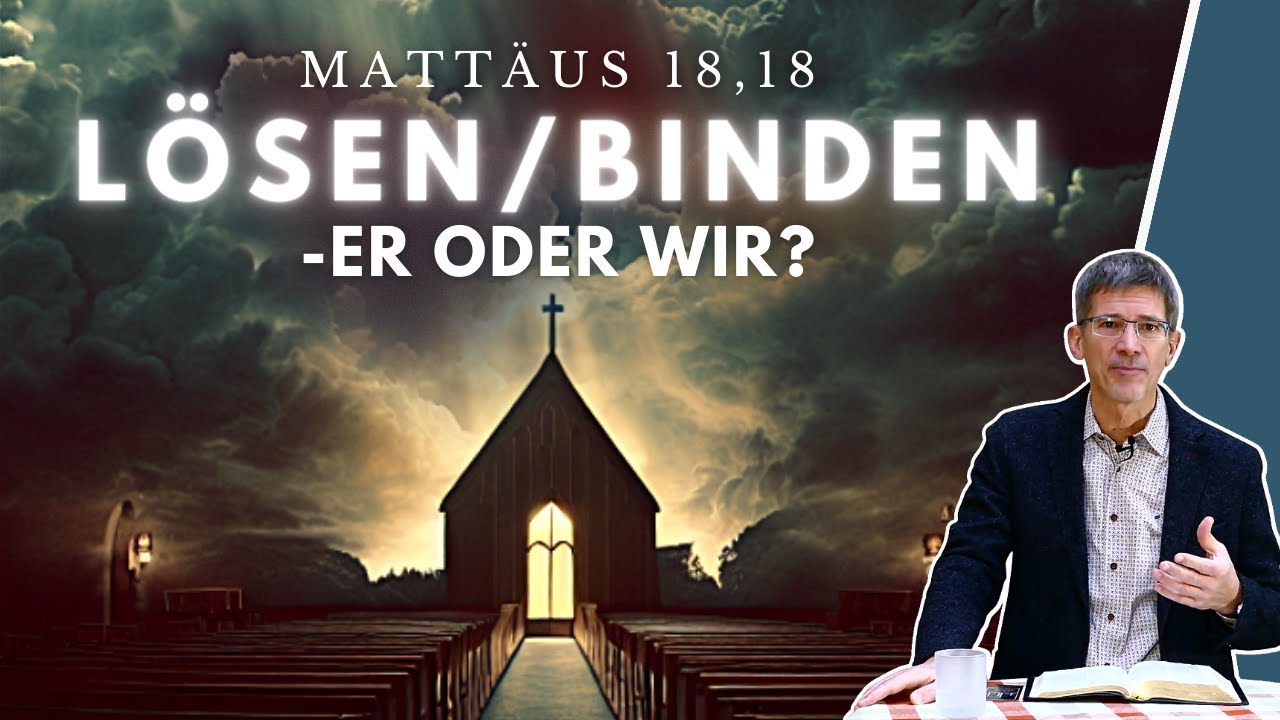 Wer nimmt in die Gemeinde auf – wer schließt aus? (Matthäus 18,18) || Manuel Seibel