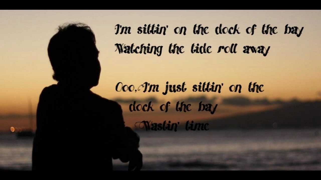 Otis Redding Sitting On The Dock Of The Bay With Lyrics Youtube