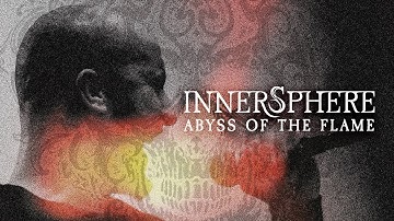 INNERSPHERE - Abyss of the Flame (Official Music Video)