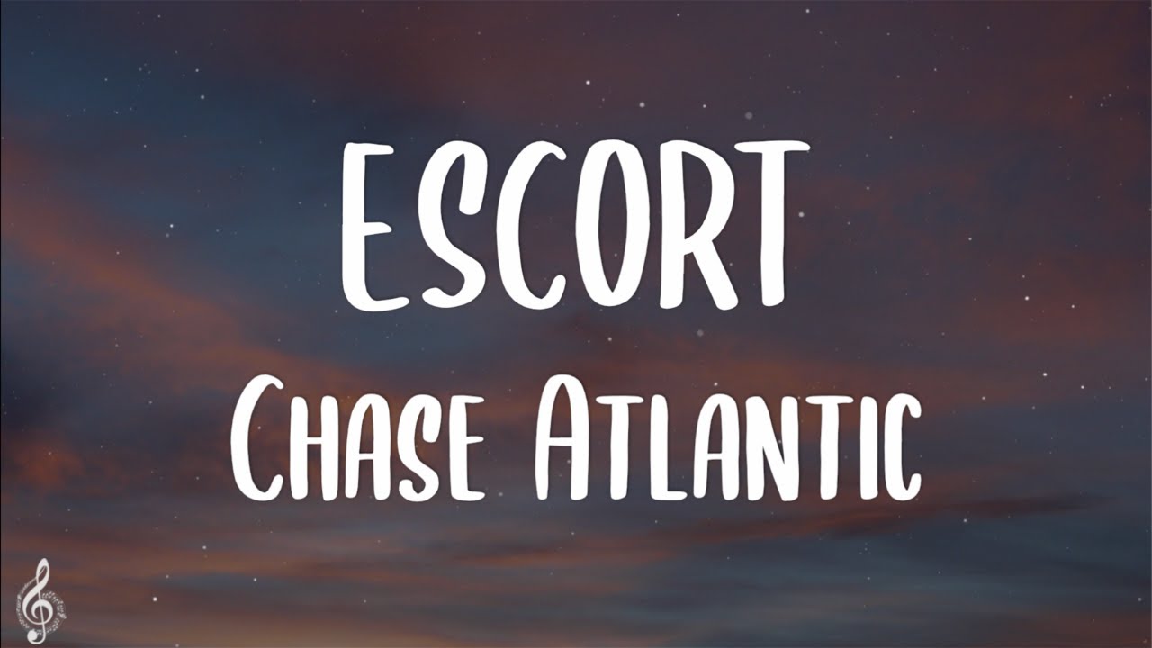 Chase Atlantic - ESCORT (Lyrics) Chase Atlantic - ESCORT (Lyrics)