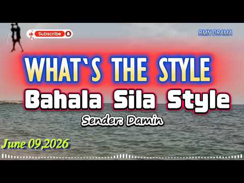 WHAT'S THE STYLE / BAHALA SILA STYLE / SRBDER: DAMIN / JUNE 09,2026