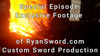 RyanSword .com Exclusive Behind the Scenes Katana Production Footage! This is my sword being made!