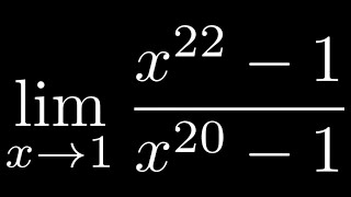 Limit using L'hopitals Rule  (x^22  - 1)/(x^20 - 1) as x approaches 1