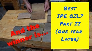 Ipe Oil Product Shootout  - Part 2