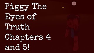 Piggy The Eyes of truth Chapter 4 and 5! (Game by KevinDevelopper4)