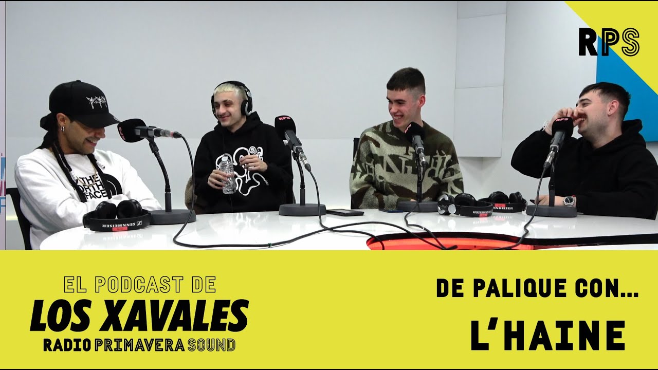 EL PODCAST DE LOS XAVALES - CACHOPOS Y TORTILLAS CON L’HAINE | 