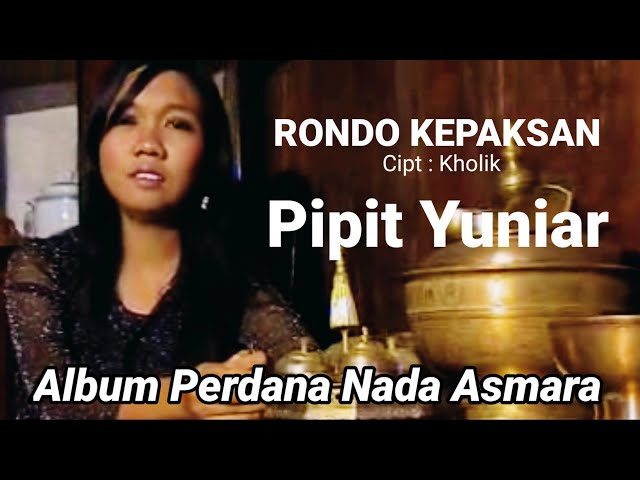 RONDO KEPAKSAN - PIPIT YUNIAR ( Preview ) class=