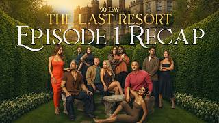 90 Day Fianc The Last Resort s3 Episode 1 Recap  Podcast