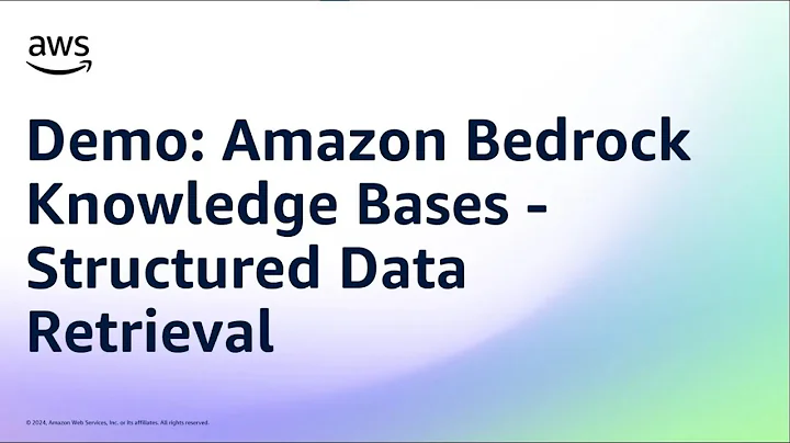 Demo: Amazon Bedrock Knowledge Bases - Structured Data Retrieval | Amazon Web Services
