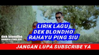 dek blondho /Rahayu ping siu/ lirik lagu/ lagu terbaru/ lagu Bali /lagu viral