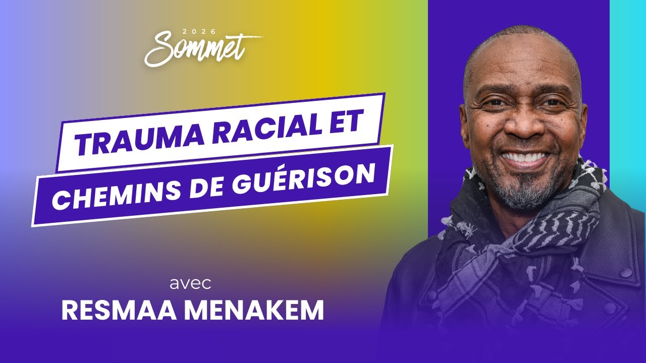 La guérison des traumatismes raciaux implique TOUS les corps