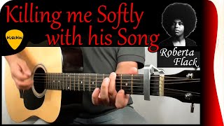 KILLING ME SOFTLY WITH HIS SONG 🎹💘 - Roberta Flack / GUITAR Cover / MusikMan N°129 chords