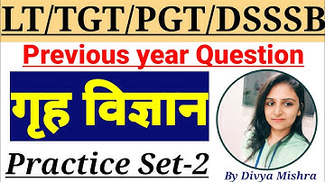#HOME_SCIENCE Practice set-2 (2022) LT GRADE/UPTGT/PGT/DSSSB/AWES/NET/RPSC/GIC/ASST PROFESSOR