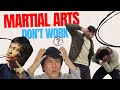 Martial arts dont work 