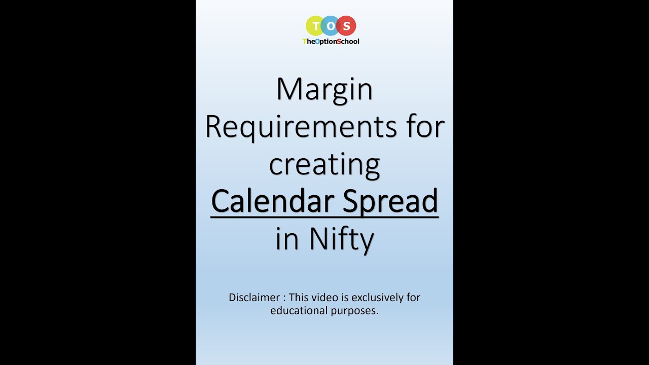 Calendar Spread Margin Required In Nifty The Option School shorts Calendar Spread Margin Required In Nifty The Option School shorts