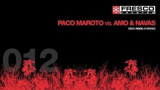 Paco Maroto Vs Amo U0026 Navas  Sparks